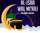 Al Isra Wal Mi'raj with Nuances of The Night
